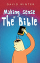 Book cover of: Making Sense of the Bible. By: David Winter