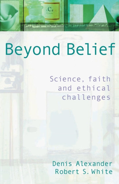 Book cover of: Beyond Belief. By: Denis Alexander