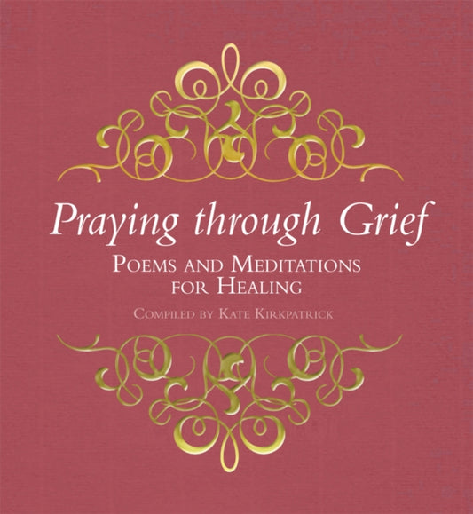 Book cover of: Praying through Grief. By: Kate Kirkpatrick