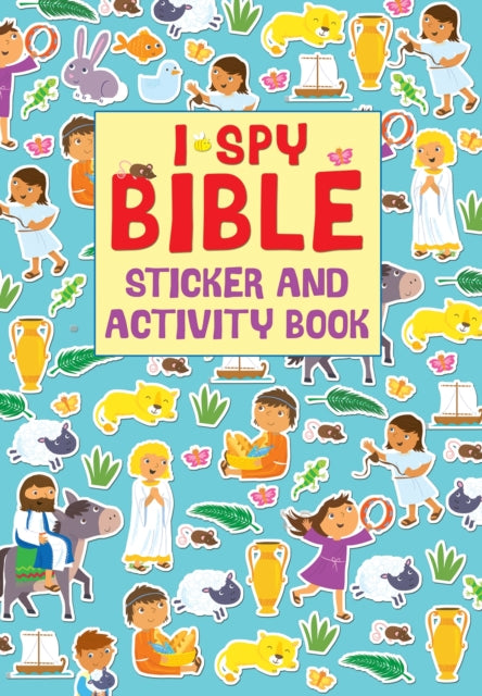 Book cover of: I Spy Bible Sticker and Activity Book. By: Julia Stone