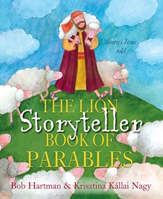Book cover of: Lion Storyteller Book of Parables. By: Bob Hartman