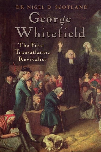 Book cover of: George Whitefield. By: Nigel D. Scotland
