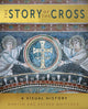 Book cover of: Story of the Cross. By: Martyn Whittock