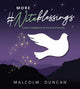 Book cover of: More #Niteblessings. By: Malcolm Duncan
