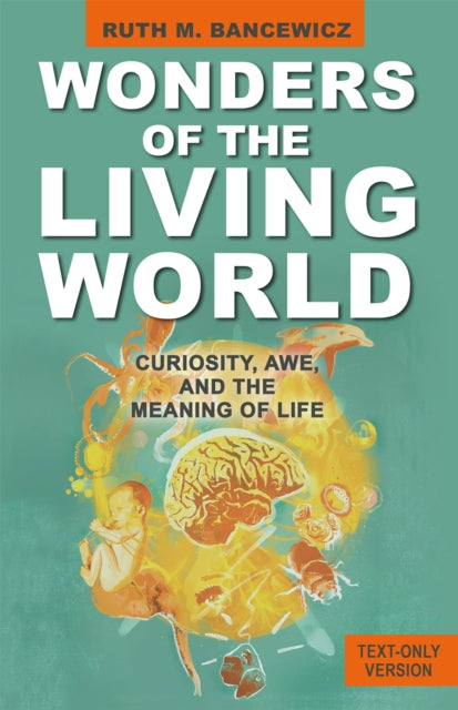 Book cover of: Wonders of the Living World (Text Only Version). By: Ruth Bancewicz