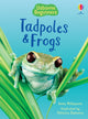 Book cover of: Tadpoles and Frogs. By: Anna Milbourne
