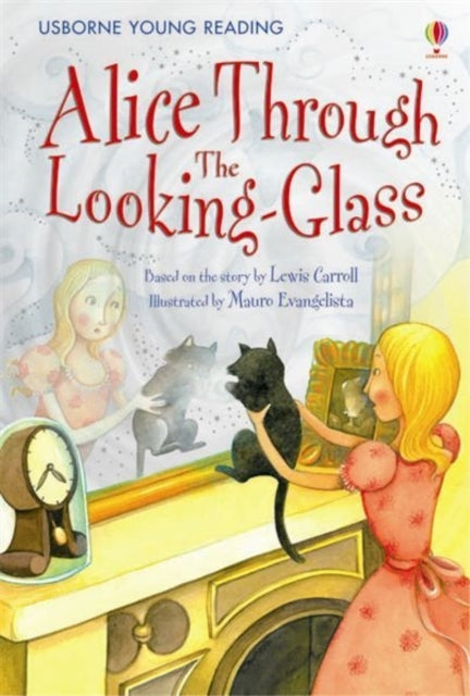 Book cover of: Alice Through The Looking-Glass. By: Lesley Sims