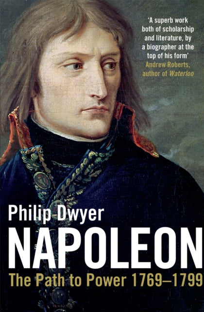 Book cover of: Napoleon. By: Philip Dwyer