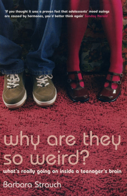 Book cover of: Why are They So Weird?. By: Barbara Strauch