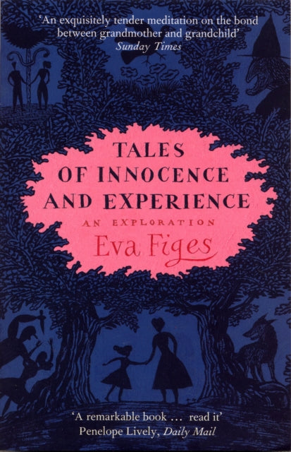 Book cover of: Tales of Innocence and Experience. By: EvaF Figes