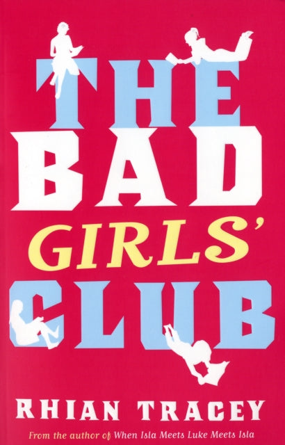 Book cover of: Bad Girls' Club. By: Rhian Tracey