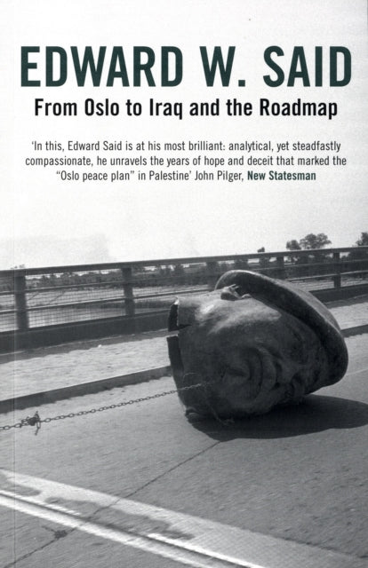 Book cover of: From Oslo to Iraq and the Roadmap. By: Edward W. Said