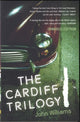 Book cover of: Cardiff Trilogy. By: John Williams