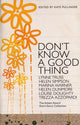 Book cover of: Don't Know A Good Thing. By: Kate Pullinger     