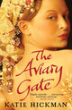 Book cover of: Aviary Gate. By: Katie Hickman