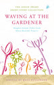 Book cover of: Waving at the Gardener. By: pullinger-kate