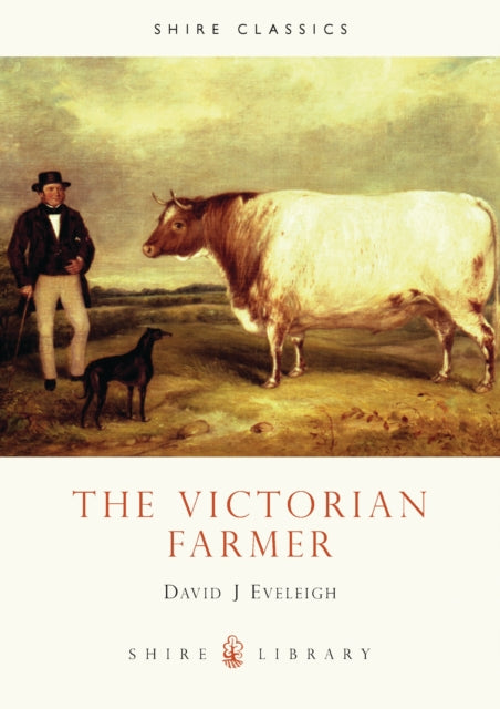Book cover of: Victorian Farmer. By: David J. Eveleigh