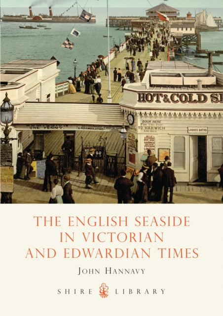 Book cover of: English Seaside in Victorian and Edwardian Times. By: John Hannavy
