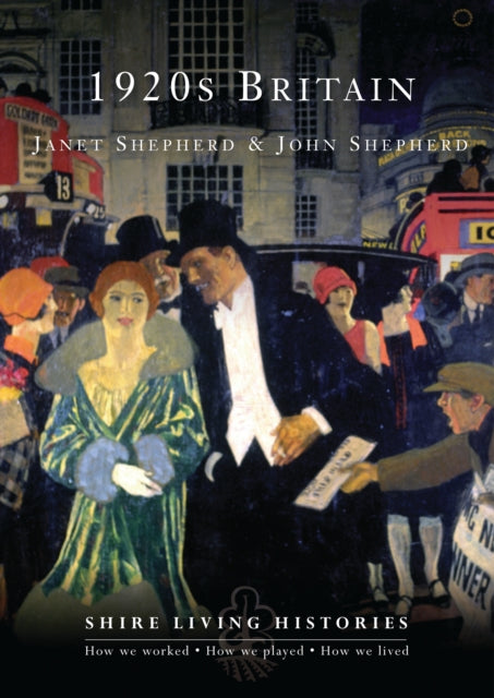 Book cover of: 1920s Britain. By: Shepherd, Janet Dr