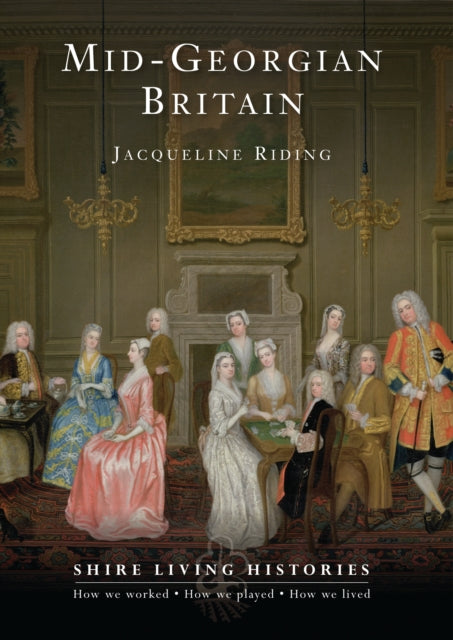 Book cover of: Mid-Georgian Britain. By: Jacqueline Riding