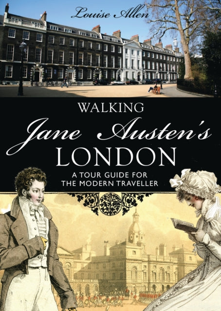 Book cover of: Walking Jane Austen’s London. By: Louise Allen