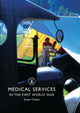 Book cover of: Medical Services in the First World War. By: Susan Cohen