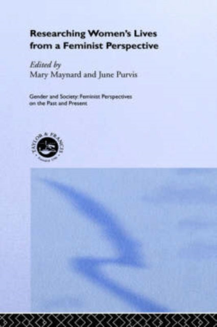 Book cover of: Researching Women's Lives From A Feminist Perspective