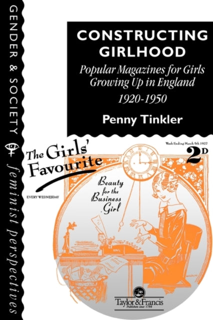Book cover of: Constructing Girlhood. By: Penny Tinkler L
