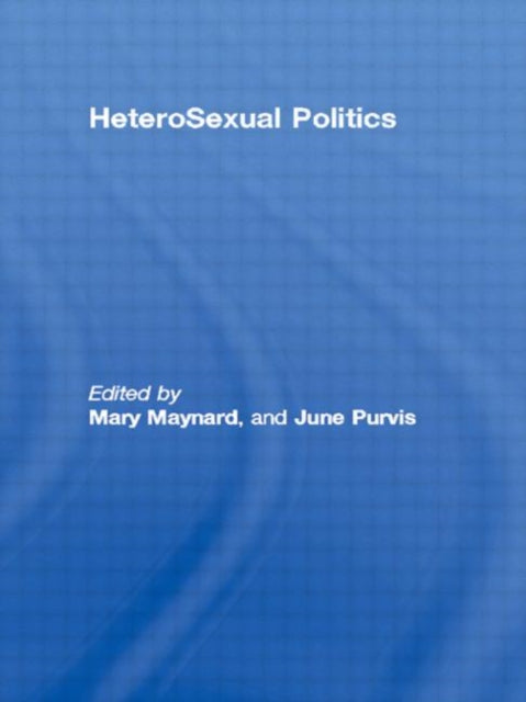 Book cover of: HeteroSexual Politics