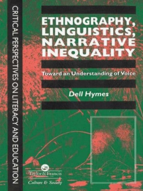 Book cover of: Ethnography, Linguistics, Narrative Inequality. By: Dell Hymes.