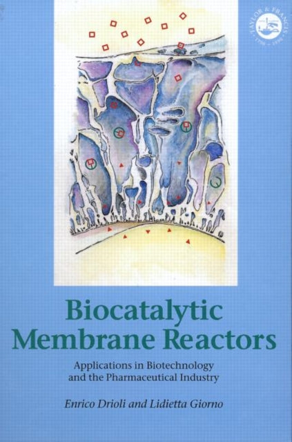 Book cover of: Biocatalytic Membrane Reactors. By: Enrico Drioli