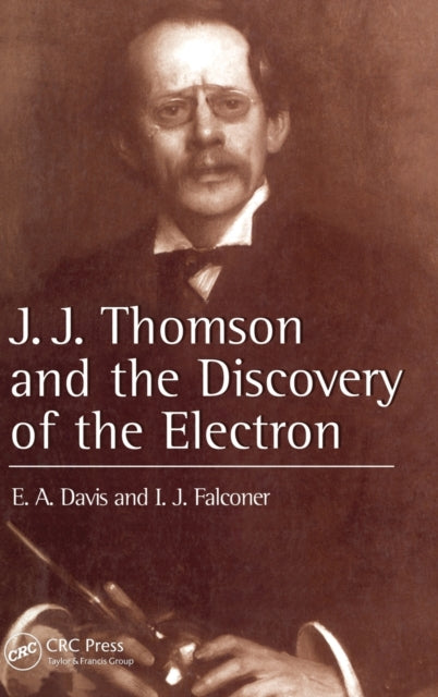 Book cover of: J.J. Thompson And The Discovery Of The Electron