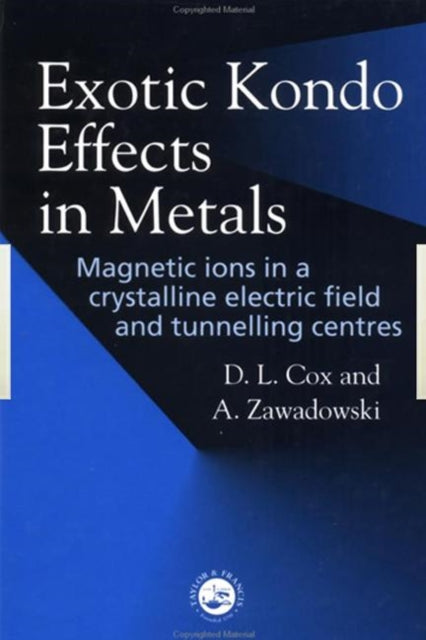 Book cover of: Exotic Kondo Effects in Metals. By: D L Cox