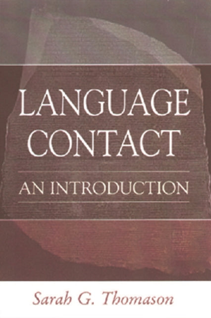 Book cover of: Language Contact. By: Sarah Grey Thomason