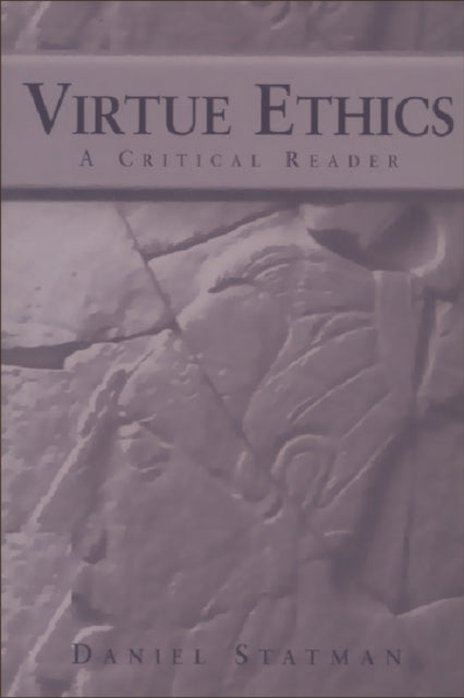 Book cover of: Virtue Ethics