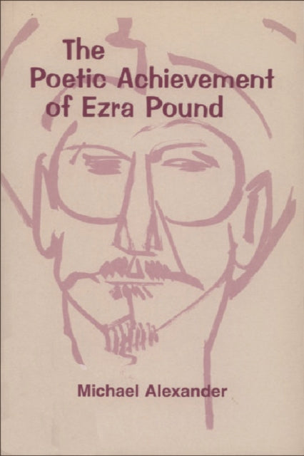 Book cover of: Poetic Achievement of Ezra Pound. By: Michael Alexander