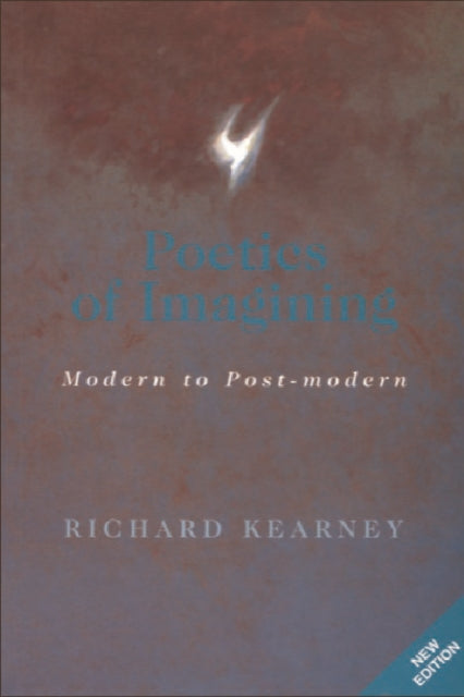 Book cover of: Poetics of Imagining. By: Richard Kearney