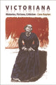 Book cover of: Victoriana - Histories, Fictions, Criticism. By: Cora Kaplan
