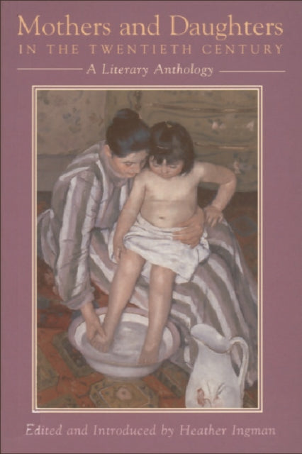 Book cover of: Mothers and Daughters in the Twentieth Century. By: Heather Ingman