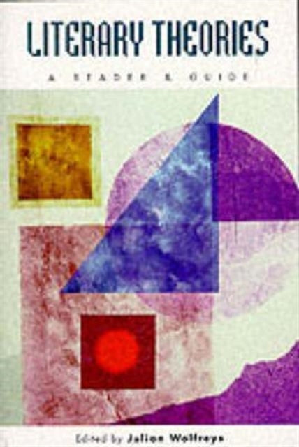 Book cover of: Literary Theories: A Reader and Guide. By: Julian Wolfreys