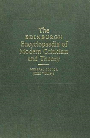 Edinburgh Encyclopaedia of Modern Criticism and Theory