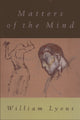 Book cover of: Matters of the Mind. By: Lyons, William E.