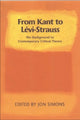 Book cover of: From Kant to Levi-Strauss. By: Jon Simons