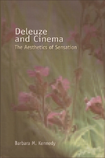 Book cover of: Deleuze and Cinema. By: Barbara Kennedy