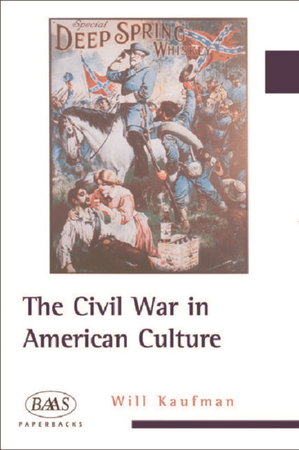 Book cover of: Civil War in American Culture. By: Will Kaufman