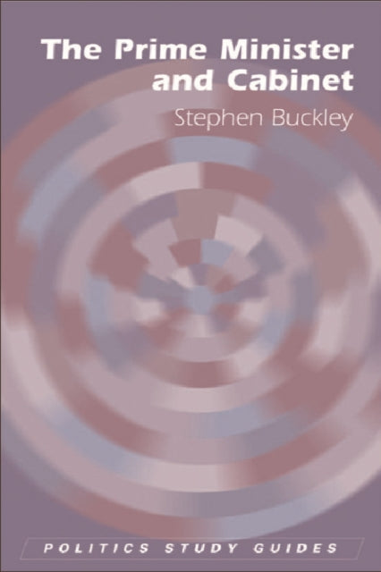 Book cover of: Prime Minister and Cabinet. By: Stephen Buckley