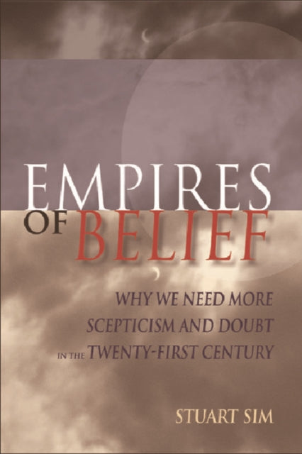 Book cover of: Empires of Belief. By: Sim, Stuart.