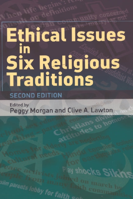 Book cover of: Ethical Issues in Six Religious Traditions. By: Peggy Morgan