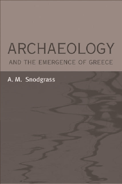Book cover of: Archaeology and the Emergence of Greece