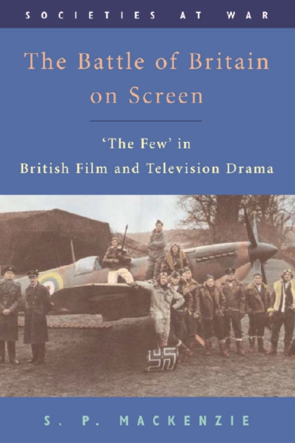 Book cover of: Battle of Britain on Screen. By: S. P. Mackenzie